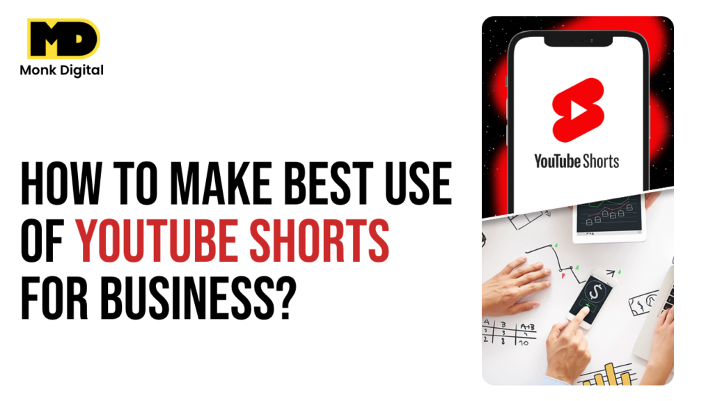 How to Make Best Use of YouTube Shorts for Business?